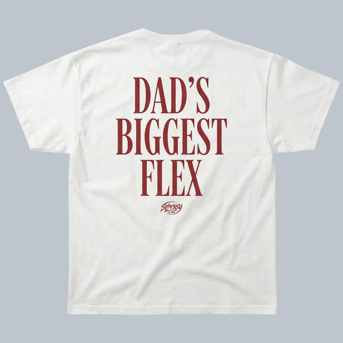 Dad’s Biggest Flex T-Shirt by Starsky Lab