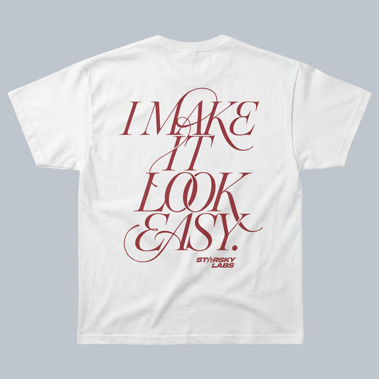 I Make It Look Easy T-Shirt by Starsky Labs