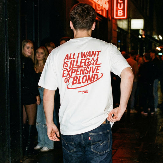 All I Want Is Illegal Expensive or Blond T-Shirt by Starsky Lab
